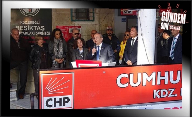 Özkök: “Ereğli CHP’li Belediye’yi özlüyor”