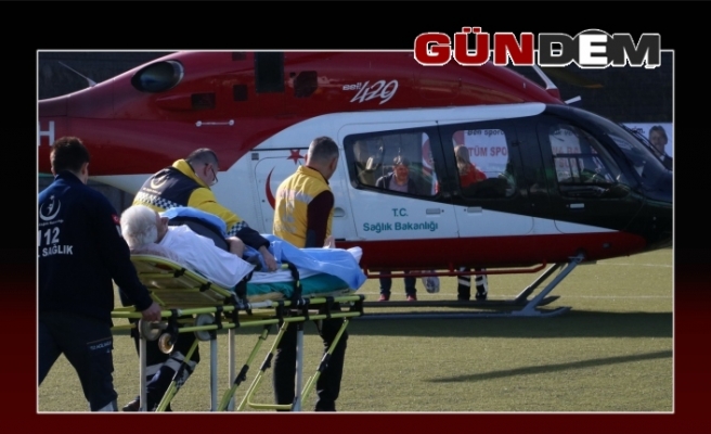 Ambulans helikopter 72 yaşındaki hasta için havalandı!..