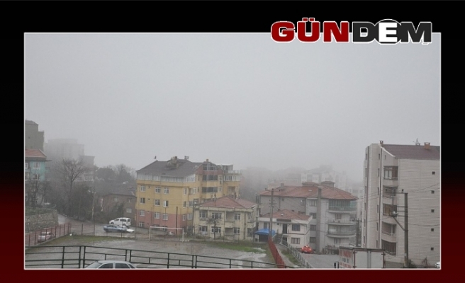 Zonguldak’ta Yağmur ve sis etkili oluyor!..