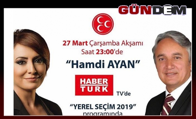 Ayan, Haber Türk'e konuk olacak