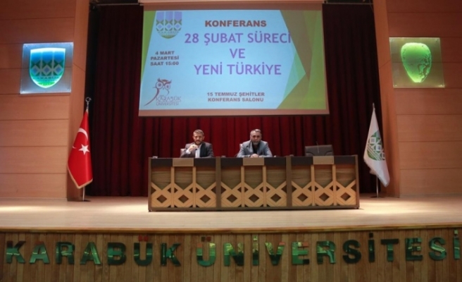 KBÜ’de ‘28 Şubat Süreci ve Yeni Türkiye’ konferansı