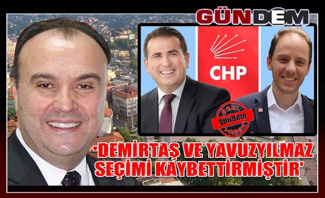 'Demirtaş ve Yavuzyılmaz seçimi kaybettirmiştir'