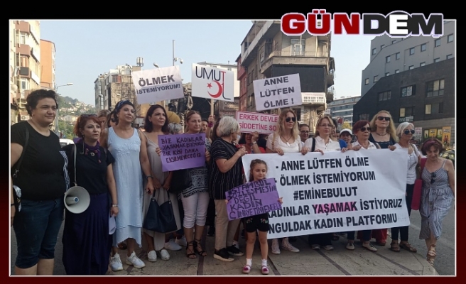 Kadınlar Emine Bulut cinayeti için toplandı!..