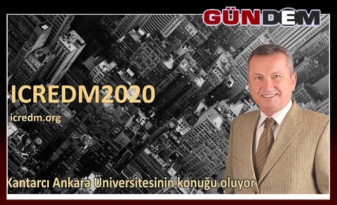 Kantarcı Ankara Üniversitesinin konuğu oluyor