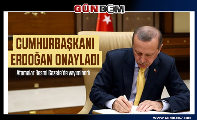 Cumhurbaşkanı Atama Kararları Resmi Gazete'de yayımlandı!...