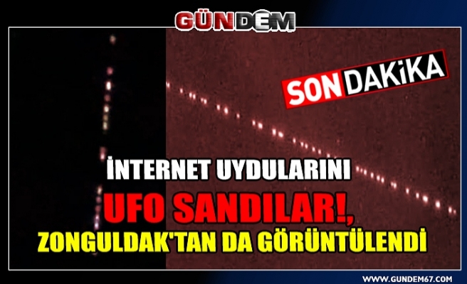 İnternet uydularını UFO sandılar!, Zonguldak'tan da görüntülendi