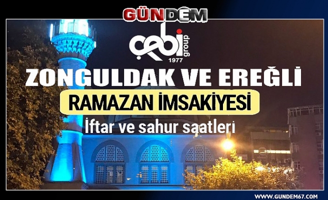 İşte Zonguldak ve Ereğli Ramazan İmsakiyesi 2020