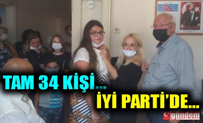 34 KİŞİ İYİ PARTİ'YE GEÇİŞ YAPTI