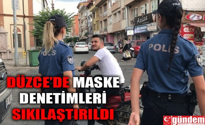 DÜZCE'DE POLİS EKİPLERİ KORONA VİRÜS DENETİMLERİNE DEVAM EDİYOR