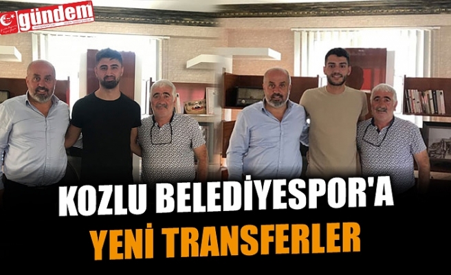 KOZLU BELEDİYESPOR'A YENİ TRANSFERLER