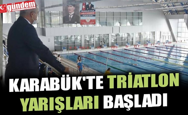 KARABÜK'TE TRİATLON YARIŞLARI BAŞLADI