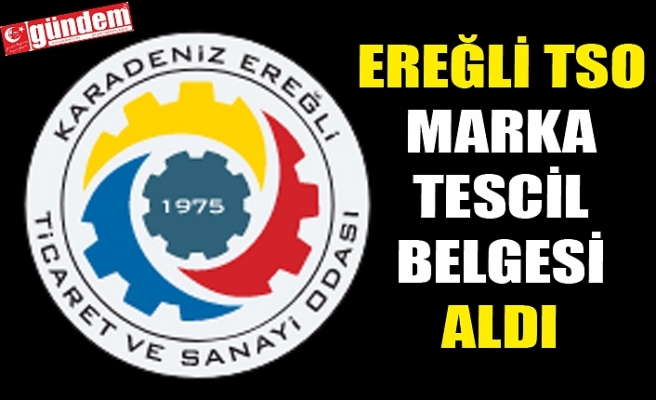 KDZ. EREĞLİ TSO MARKA TESCİL BELGESİ ALDI