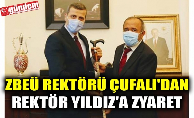 ZBEÜ REKTÖRÜ ÇUFALI'DAN REKTÖR YILDIZ'A ZYARET