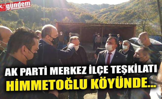 AK PARTİ MERKEZ İLÇE TEŞKİLATI HİMMETOĞLU KÖYÜNDE...