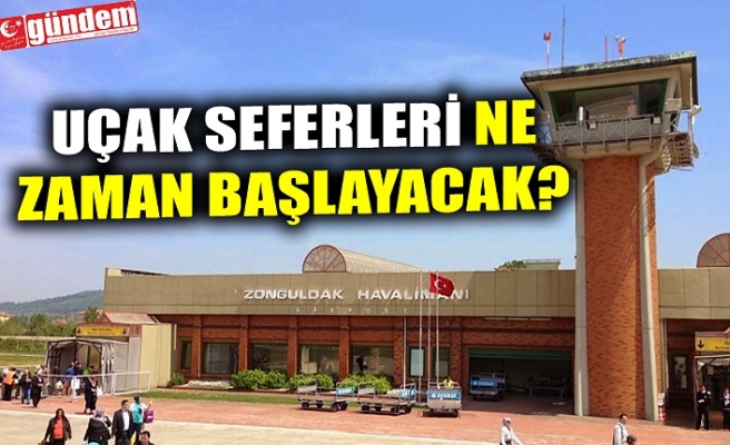 ucak seferleri ne zaman baslayacak