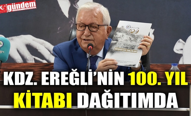 KDZ. EREĞLİ’NİN 100. YIL KİTABI DAĞITIMDA