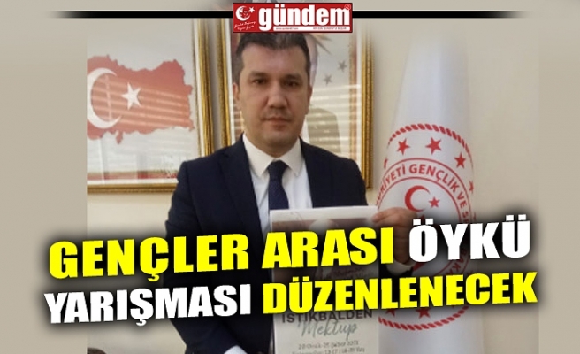 GENÇLER ARASI ÖYKÜ YARIŞMASI DÜZENLENECEK