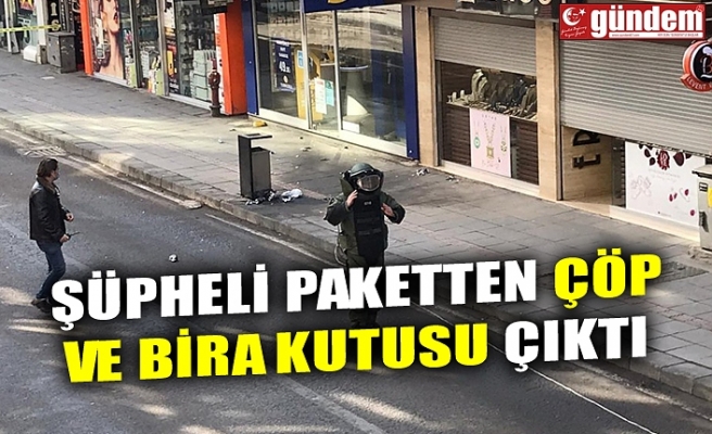 ŞÜPHELİ PAKETTEN ÇÖP VE BİRA KUTUSU ÇIKTI