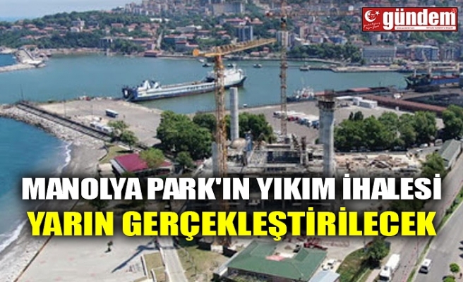 MANOLYA PARK'IN YIKIM İHALESİ YARIN GERÇEKLEŞTİRİLECEK