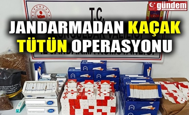 JANDARMADAN KAÇAK TÜTÜN OPERASYONU