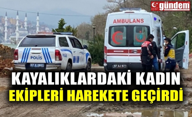 KAYALIKLARDAKİ KADIN EKİPLERİ HAREKETE GEÇİRDİ