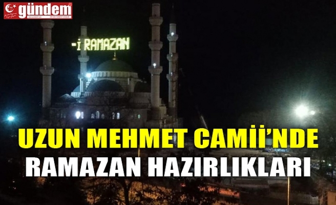 UZUN MEHMET CAMİİ’NDE RAMAZAN HAZIRLIĞI