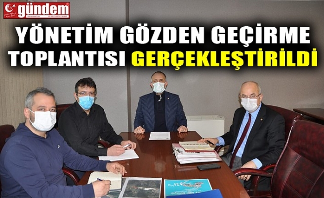 YÖNETİM GÖZDEN GEÇİRME TOPLANTISI GERÇEKLEŞTİRİLDİ