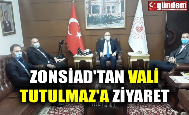 ZONSİAD'TAN VALİ TUTULMAZ'A ZİYARET