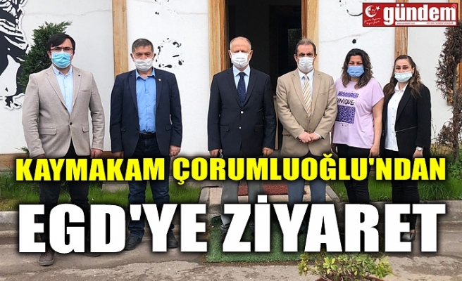 KAYMAKAM ÇORUMLUOĞLU'NDAN EGD'YE ZİYARET