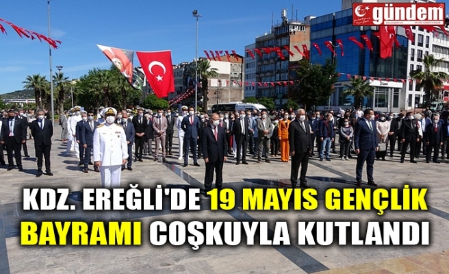 KDZ. EREĞLİ'DE 19 MAYIS GENÇLİK BAYRAMI COŞKUYLA KUTLANDI