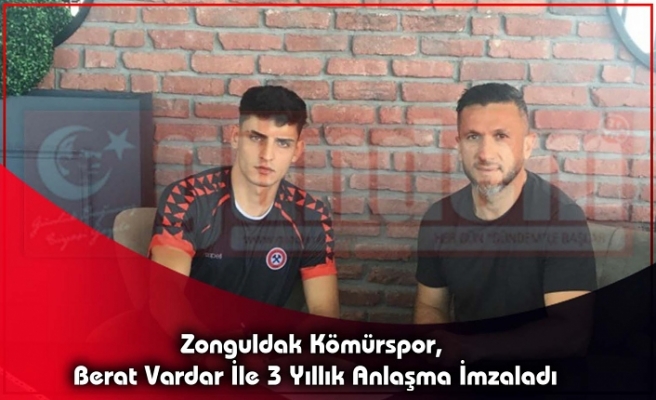 Zonguldak Kömürspor, Berat Vardar İle 3 Yıllık Anlaşma İmzaladı