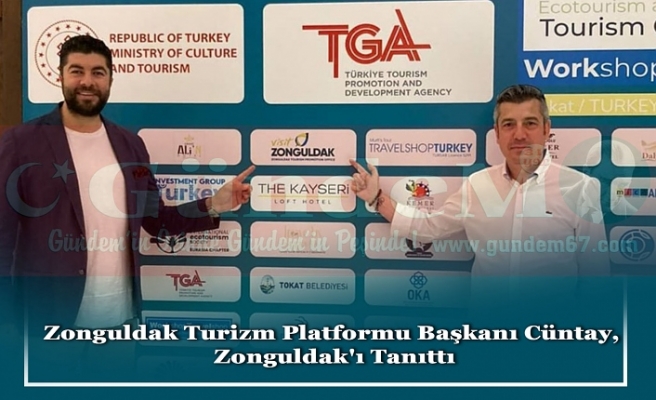 Zonguldak Turizm Platformu Başkanı Cüntay, Zonguldak'ı Tanıttı