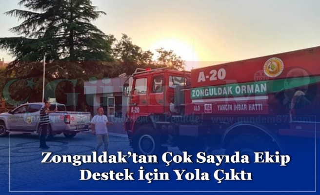 Zonguldak’tan Çok Sayıda Ekip Destek İçin Yola Çıktı