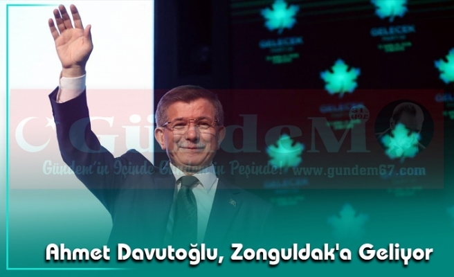 Ahmet Davutoğlu, Zonguldak'a Geliyor