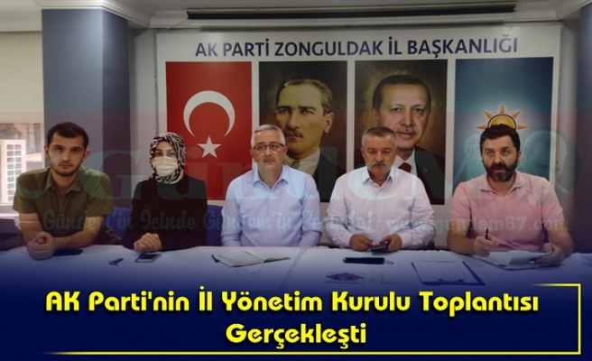 AK Parti'nin İl Yönetim Kurulu Toplantısı Gerçekleşti