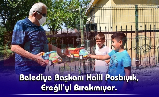 Belediye Başkanı Halil Posbıyık, Ereğli’yi Bırakmıyor.