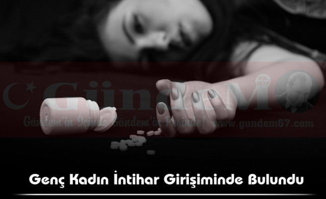 Genç Kadın İntihar Girişiminde Bulundu