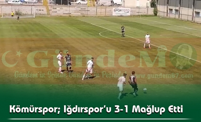 Kömürspor; Iğdırspor’u 3-1 Mağlup Etti