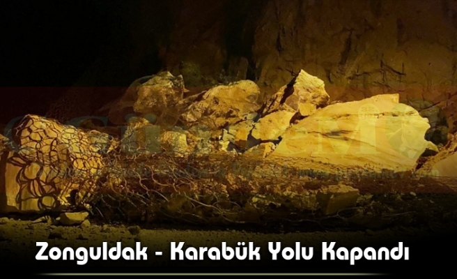 Zonguldak - Karabük Yolu Kapandı