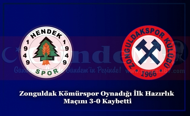 Zonguldak Kömürspor Oynadığı İlk Hazırlık Maçını 3-0 Kaybetti