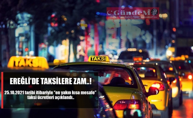 Ereğli'de taksilere zam!!