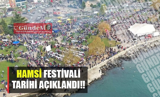HAMSİ FESTİVALİ TARİHİ AÇIKLANDI!!