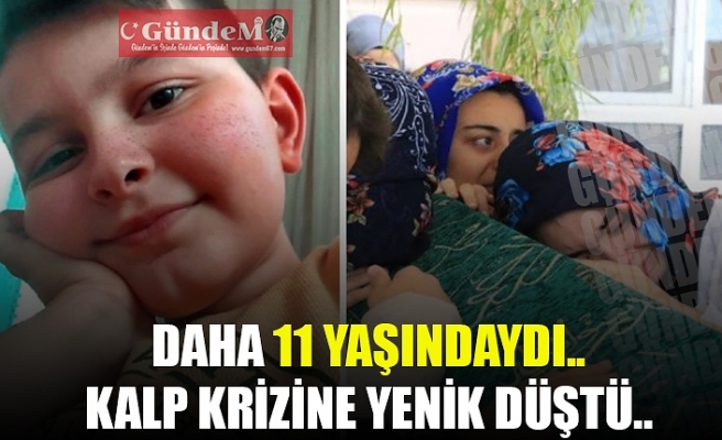 11 yaşındaki Yiğit Benzer, taburcu olduğu gün evinde geçirdiği kalp krizi sonucu hayatını kaybetti..