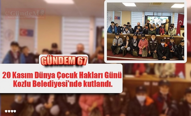 20 Kasım Dünya Çocuk Hakları Günü  Kozlu Belediyesi'nde kutlandı.