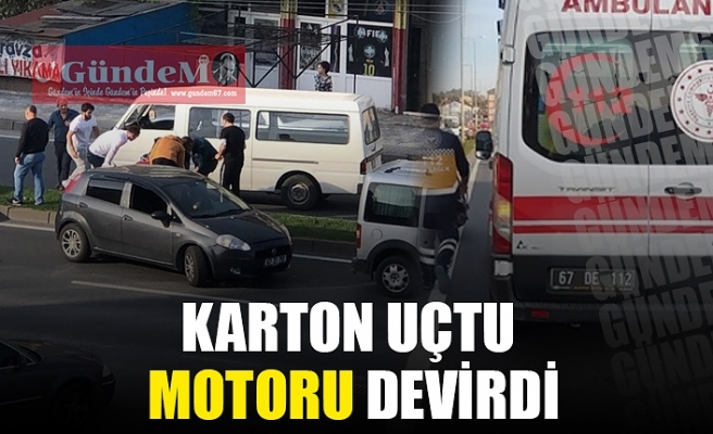 KARTON UÇTU, MOTORU DEVİRDİ!