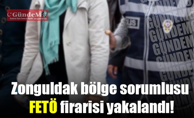 Zonguldak bölge sorumlusu FETÖ firarisi yakalandı!