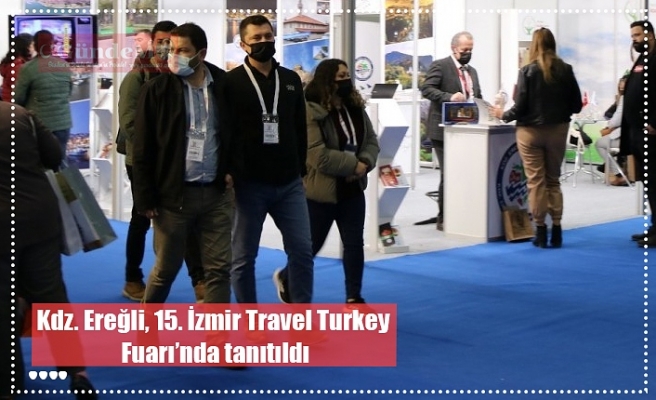 Kdz. Ereğli, 15. İzmir Travel Turkey  Fuarı’nda tanıtıldı