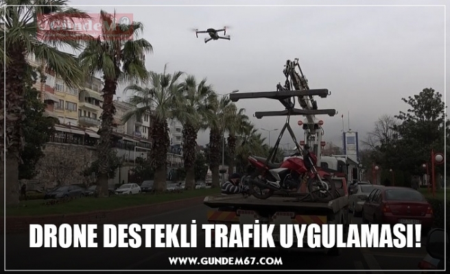 DRONE DESTEKLİ TRAFİK UYGULAMASI!