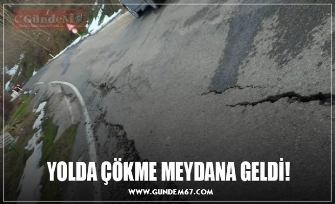 YOLDA ÇÖKME MEYDANA GELDİ!