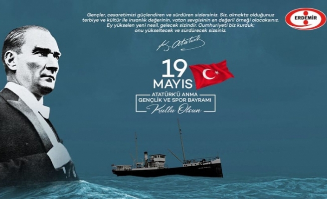 ERDEMİR 19 MAYIS ATATÜRK'Ü ANMA GENÇLİK VE SPOR BAYRAMINI KUTLADI!
